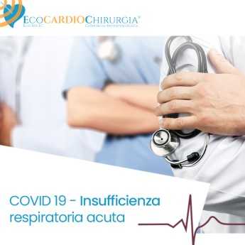 COVID 19 - Insufficienza respiratoria acuta