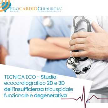 TECNICA ECO - Studio ecocardiografico 2D e 3D dell’insufficienza tricuspidale funzionale e degenerativa