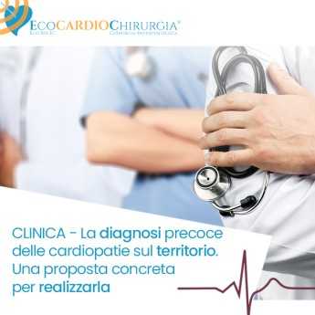 CLINICA - La diagnosi precoce delle cardiopatie sul territorio. Una proposta concreta per realizzarla