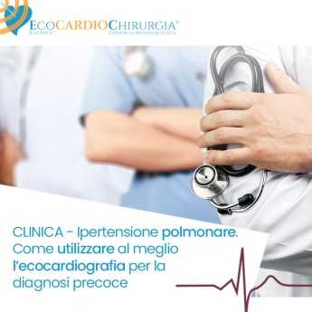CLINICA - Ipertensione polmonare. Come utilizzare al meglio l’ecocardiografia per la diagnosi precoce
