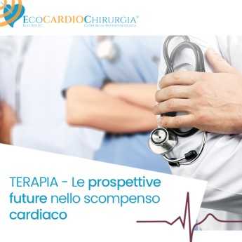 TERAPIA - Le prospettive future nello scompenso cardiaco