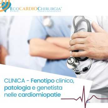 CLINICA - Fenotipo clinico,patologia e genetista nelle cardiomiopatie