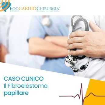 CASO CLINICO - Il Fibroelastoma papillare