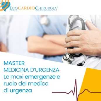 MEDICINA D’URGENZA - Le maxi emergenze e ruolo del medico di urgenza