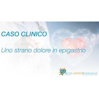 CASO CLINICO - EMERGENZA-URGENZA - Uno strano dolore in epigastrio