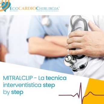MITRALCLIP - La tecnica interventistica step by step