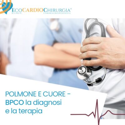 POLMONE E CUORE - BPCO la diagnosi e la terapia