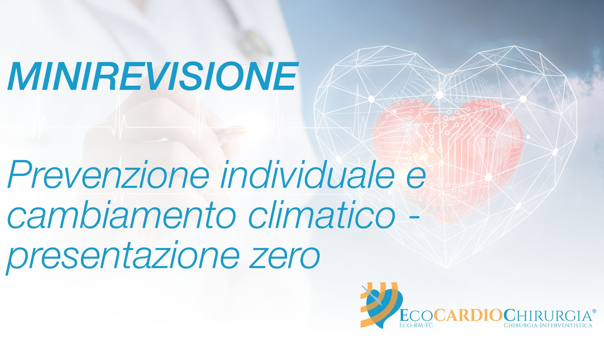 MINIREVISIONE - CLINICA - Prevenzione individuale e cambiamento climatico - presentazione zero