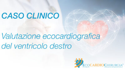 CASO CLINICO - ECO - Valutazione ecocardiografica del ventricolo destro